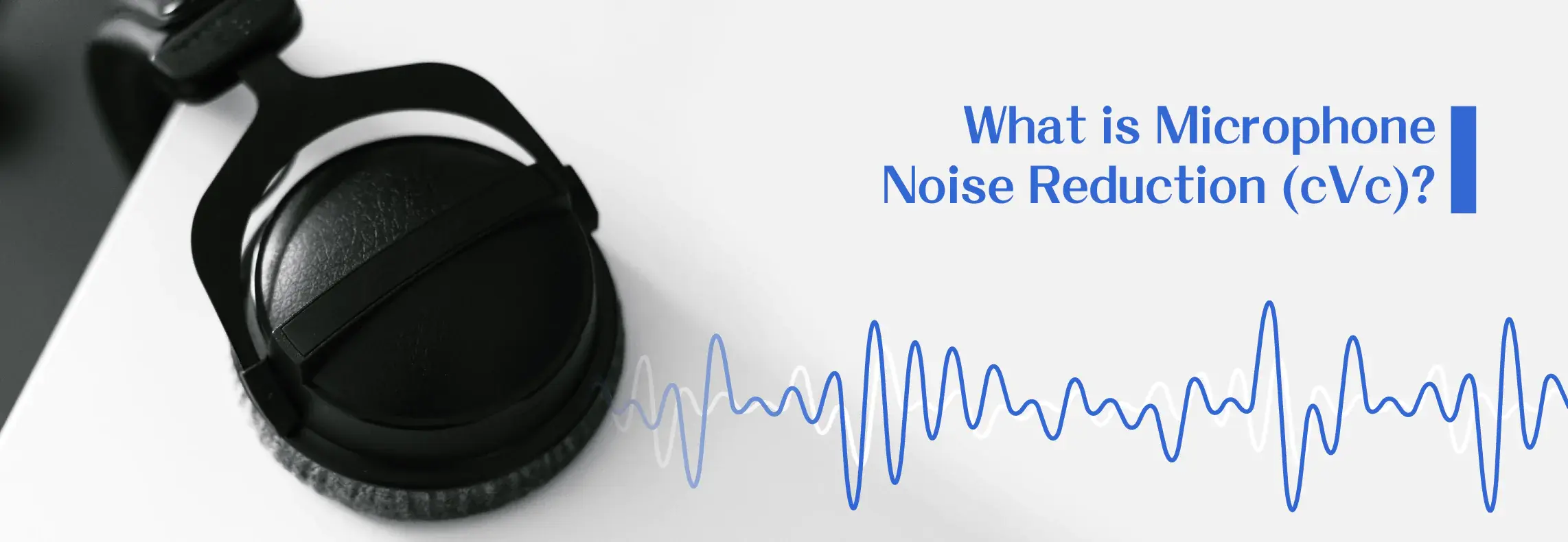 Công nghệ chống ồn CVC là gì? 19